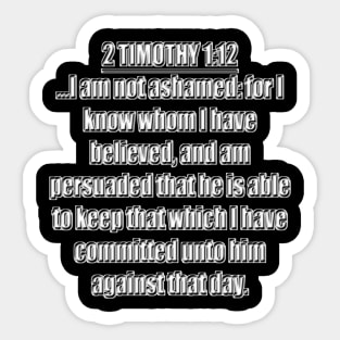 2 Timothy 1:12 KJV Sticker